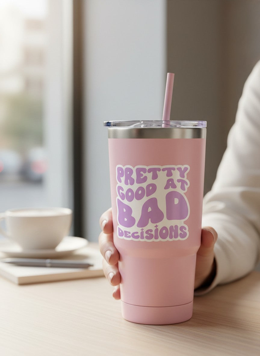 Pretty Good at Bad Decisions Permanent Vinyl Sticker