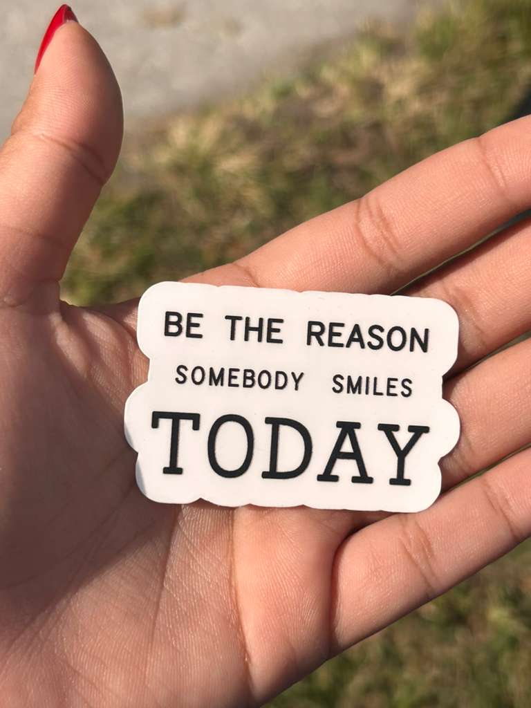 motivational vinyl quote sticker be the reason somebody smiles today applied on laptop or tumbler waterproof decal aesthetic style
