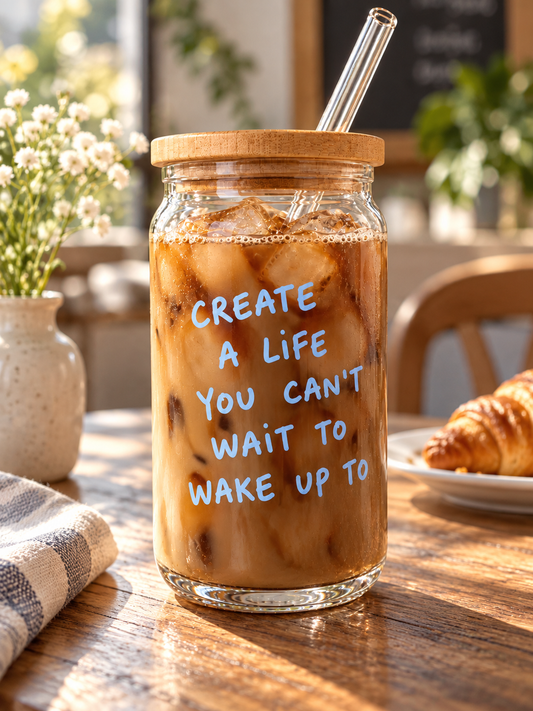 Create a Life You Can't Wait to Wake Up to Vinyl Cup