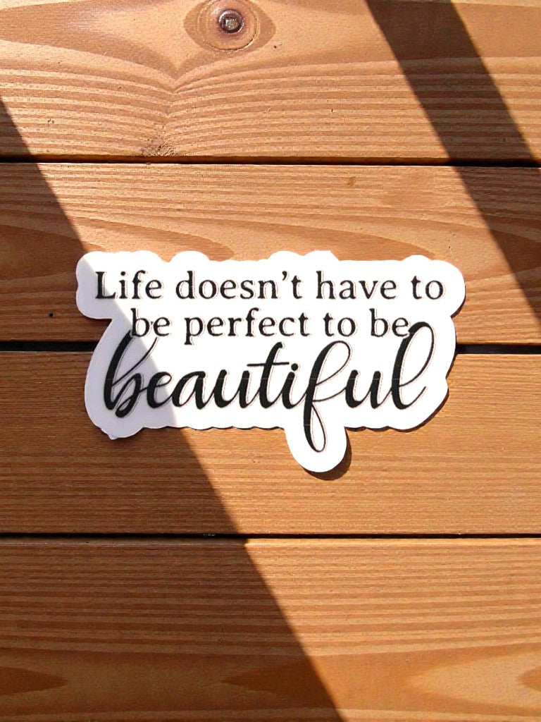 inspirational quote vinyl sticker life doesn’t have to be perfect to be beautiful aesthetic design
