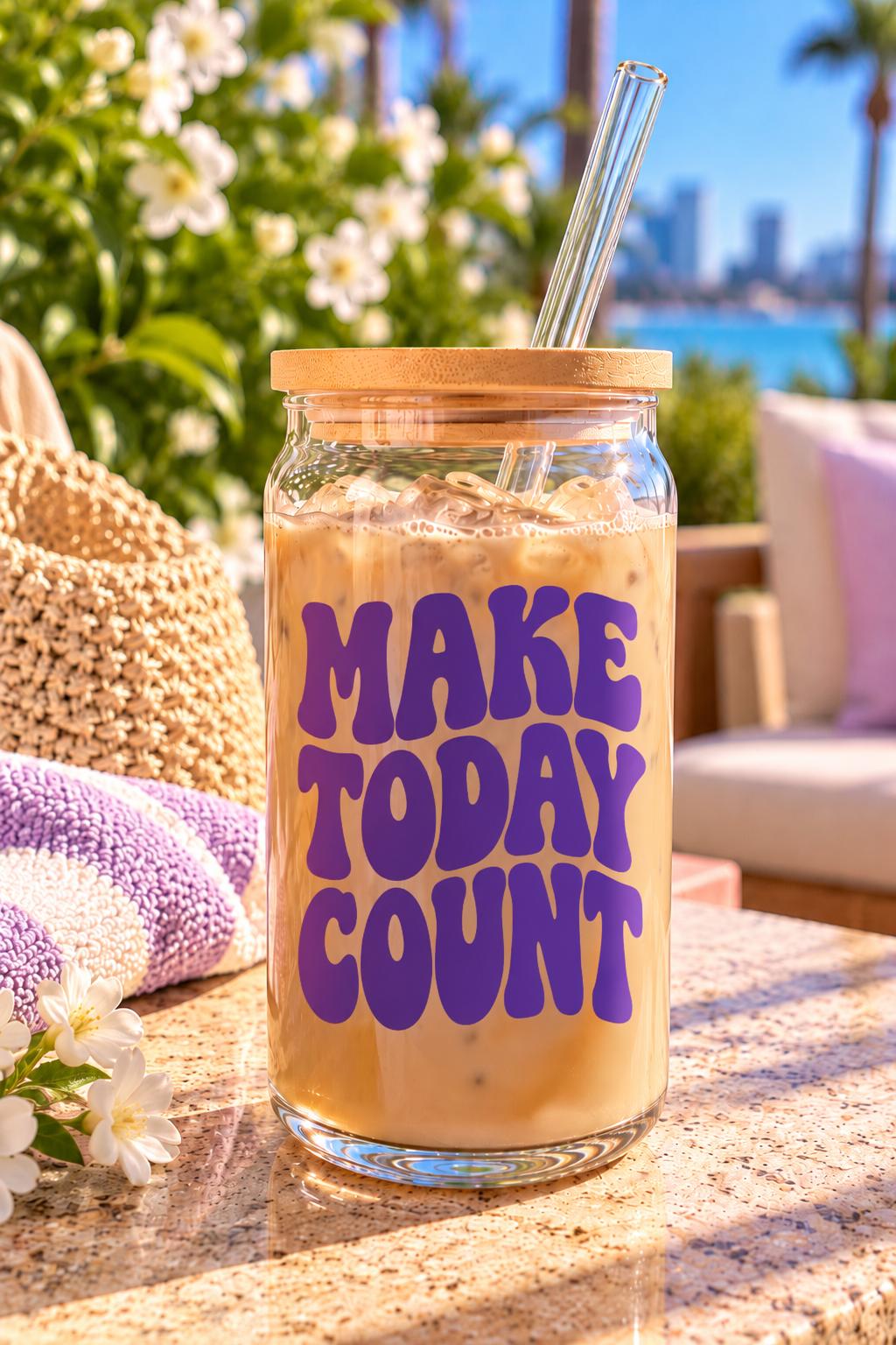 Make Today Count Vinyl Cup
