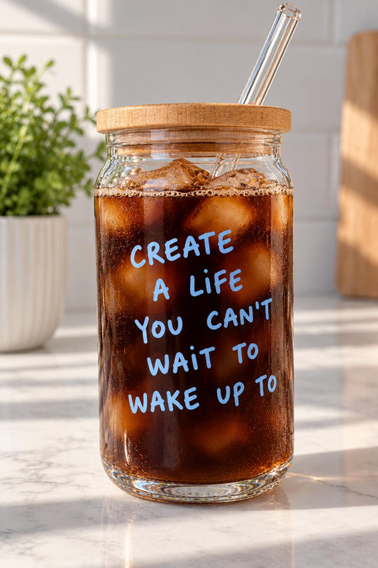 Create a Life You Can't Wait to Wake Up to Vinyl Cup