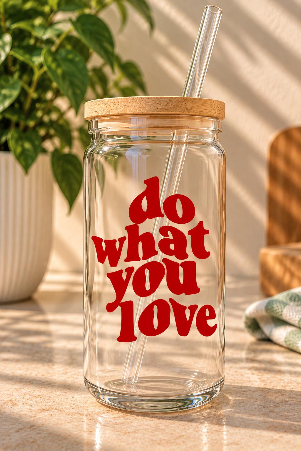Do What You Love Vinyl Cup