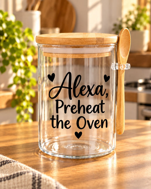 Alexa Preheat the Oven Kitchen Glass Jar