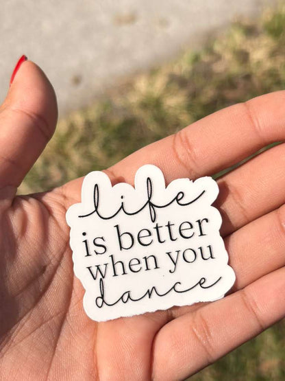 dance motivational vinyl quote sticker life is better when you dance applied on laptop or tumbler waterproof decal aesthetic style