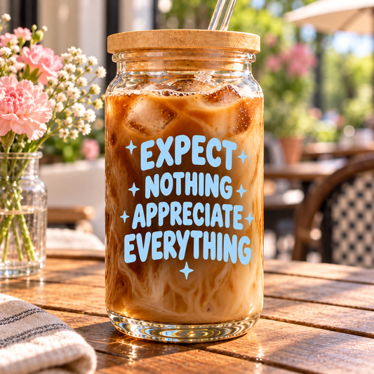 Expect Nothing Appreciate Everything Vinyl Cup