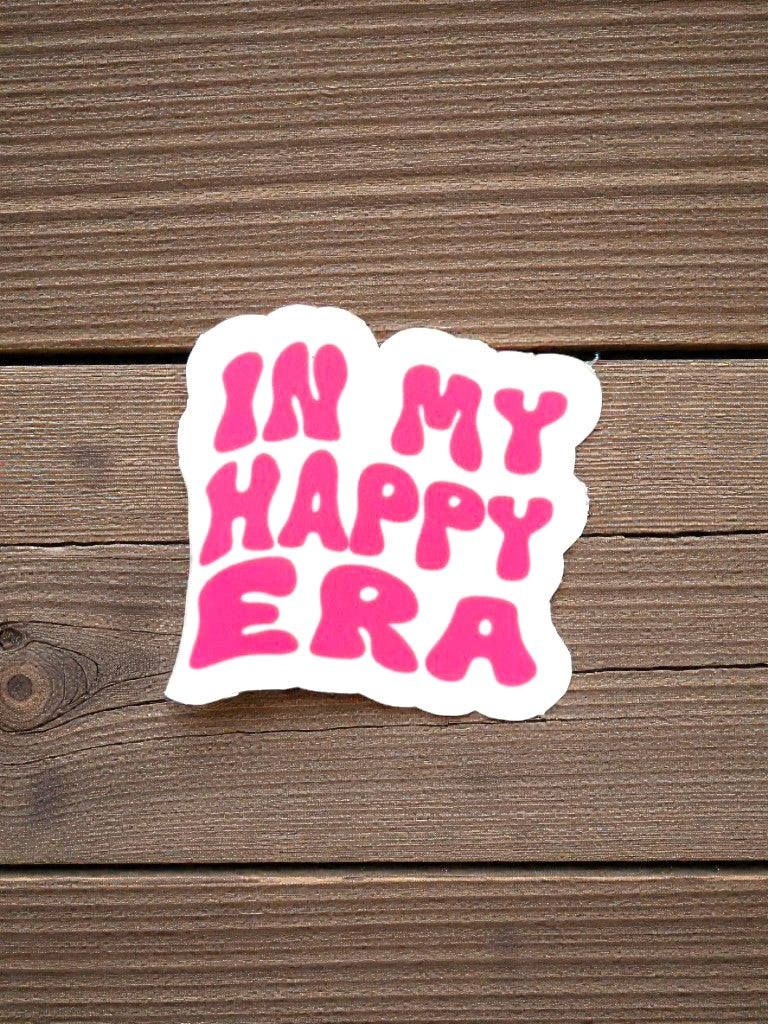 in my happy era permanent vinyl sticker motivational aesthetic quote decal close up