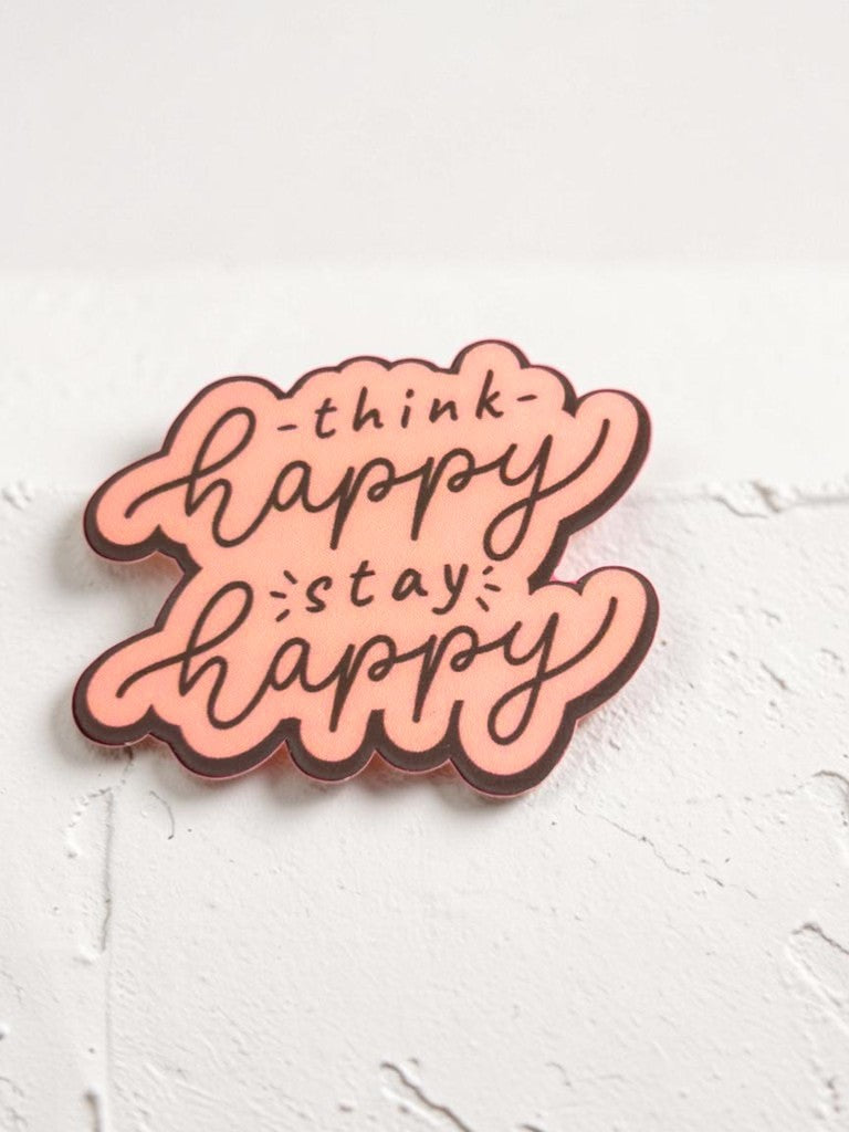 Decorative sticker with 'think happy, stay happy' text on a textured white background