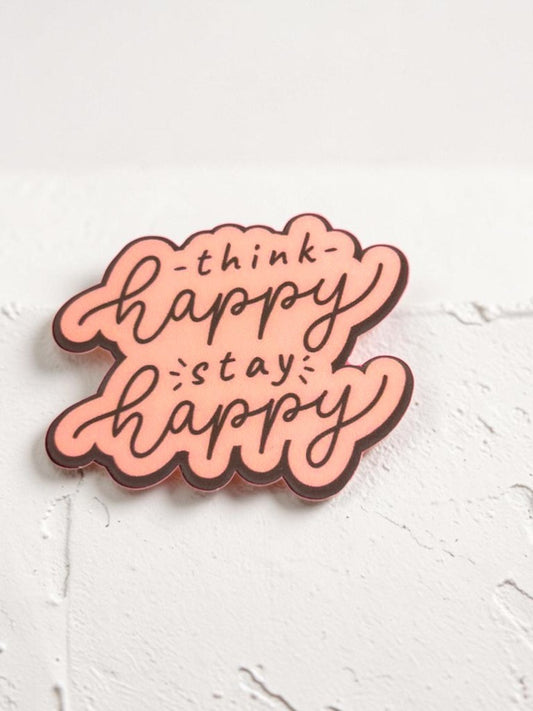 Decorative sticker with 'think happy, stay happy' text on a textured white background