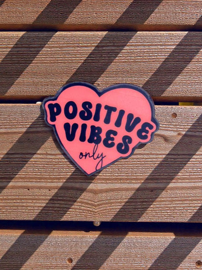 Positive Vibes Only Permanent Vinyl Sticker