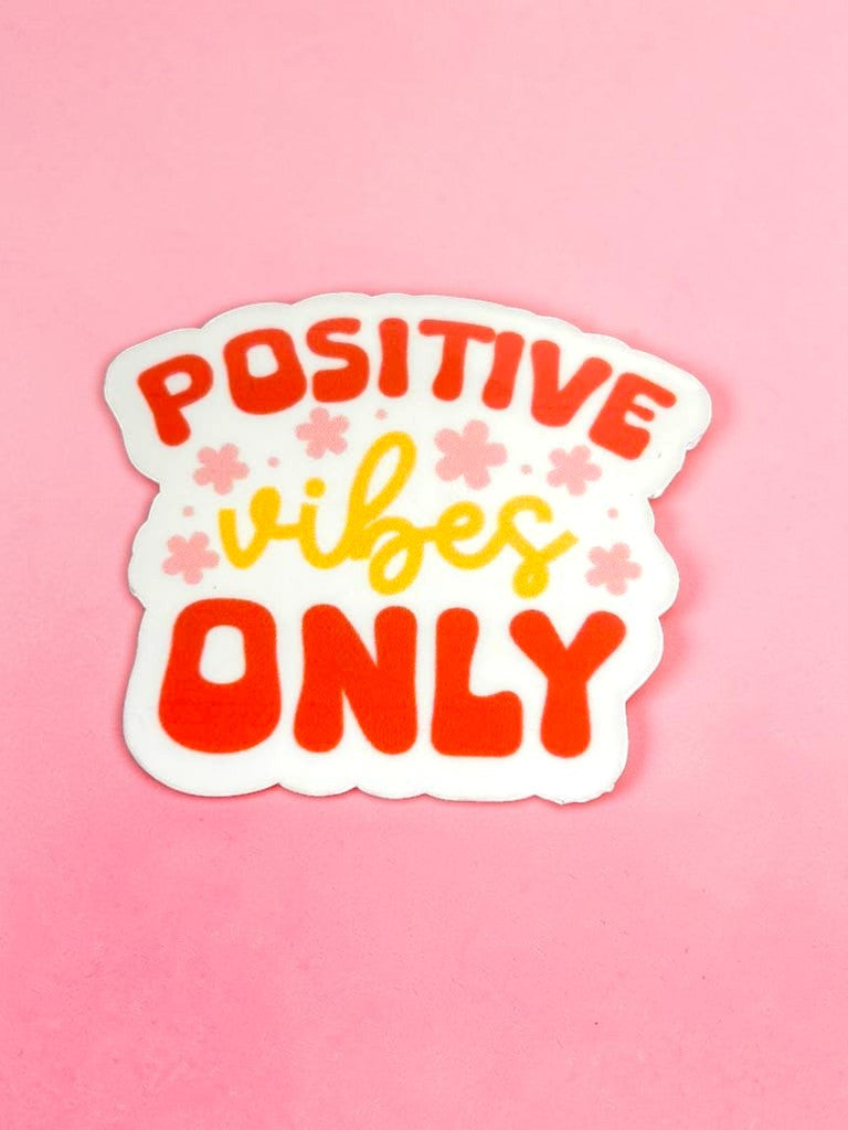 Positive Vibes Only Permanent Vinyl Sticker