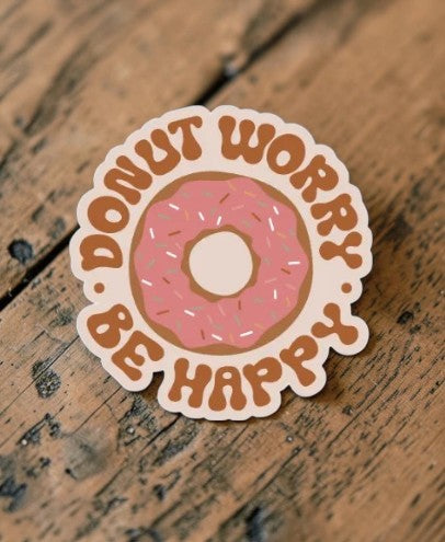 Donut Worry, Be Happy Permanent Vinyl Sticker